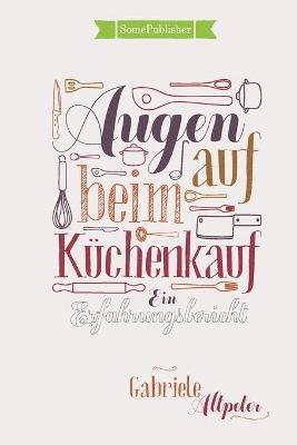 Augen auf beim Küchenkauf