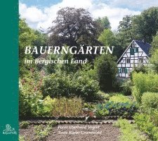 Bauerngärten im Bergischen Land 1