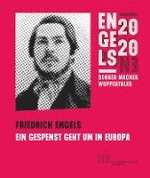 bokomslag Friedrich Engels - Ein Gespenst geht um in Europa