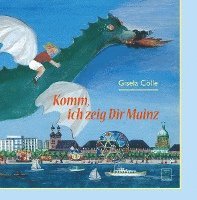 Gisela Cölle - Komm, ich zeig dir Mainz, Inbunden