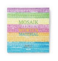 bokomslag Mosaik - aus Zeichen, Worten, Material