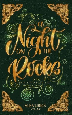 Marie H Mittmann, Michaela Harich, Torsten Scheib, Marie H. Mittmann, Stephanie Kempin, Lisanne Surborg, Susanne Pavlovic, Mario Steinmetz, Juliane Schiesel, Philipp Mattes, Vincent Voss, Monika Loerchner, Simona Turini - A Night On The Rocks, Häftad