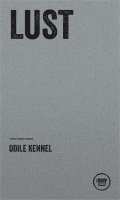 Odile Kennel - Lust, Häftad