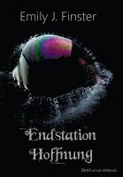 Emily J. Finster - Endstation Hoffnung, Häftad
