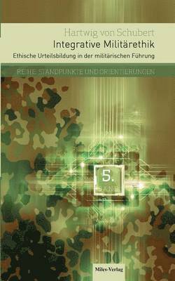 Hartwig Von Schubert - Integrative Militärethik, Häftad