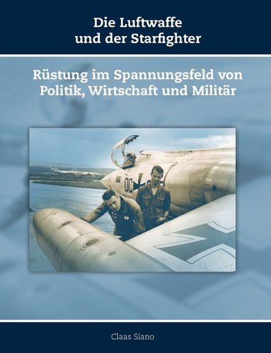 bokomslag Die Luftwaffe und der Starfighter