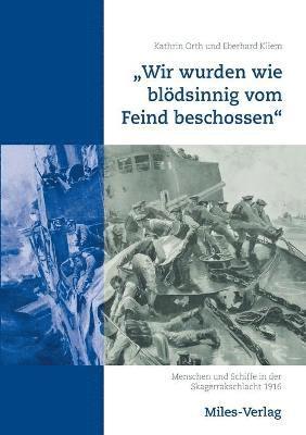 bokomslag &quot;Wir wurden wie bldsinnig vom Feind beschossen&quot;