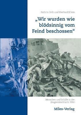 Kathrin Orth, Eberhard Kliem - "Wir wurden wie blödsinnig vom Feind beschossen", Häftad