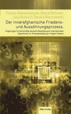 Marcel Bohnert, Florian Beerenkämper, Anja Buresch - innerafghanische Friedens- und Aussöhnungsprozess, Häftad
