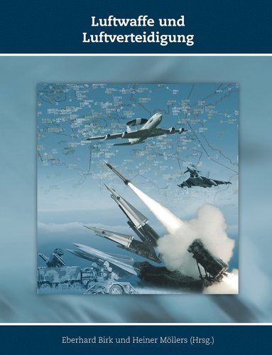 Eberhard Birk, Heiner Möllers - Luftwaffe und Luftverteidigung, Häftad