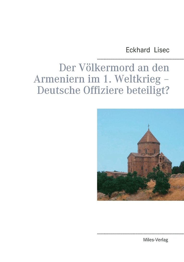 Der Voelkermord an den Armeniern im 1. Weltkrieg - Deutsche Offiziere beteiligt? 1