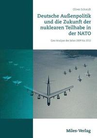 bokomslag Deutsche Außenpolitik und die Zukunft der nuklearen Teilhabe in der NATO