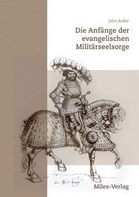 bokomslag Die Anfange der evangelischen Militarseelsorge