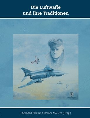 Eberhard Birk, Heiner Möllers - Luftwaffe und ihre Traditionen, Häftad