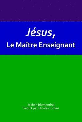 Don Elkins, Carla Lisbeth Rueckert - Jésus, Le Maître Enseignant, Häftad