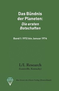 bokomslag Das Bündnis der Planeten: Die ersten Botschaften: Band 1: 1972 bis Januar 1974