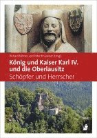 bokomslag König und Kaiser Karl IV. und die Oberlausitz