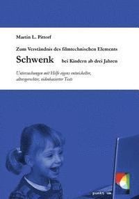 bokomslag Zum Verständnis des filmtechnischen Elements Schwenk bei Kindern ab 3 Jahren: Untersuchungen mit Hilfe eigens entwickelter, altersgerechter, videobasi