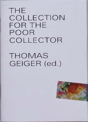 Thomas Geiger - Collection for the Poor Collector, Häftad