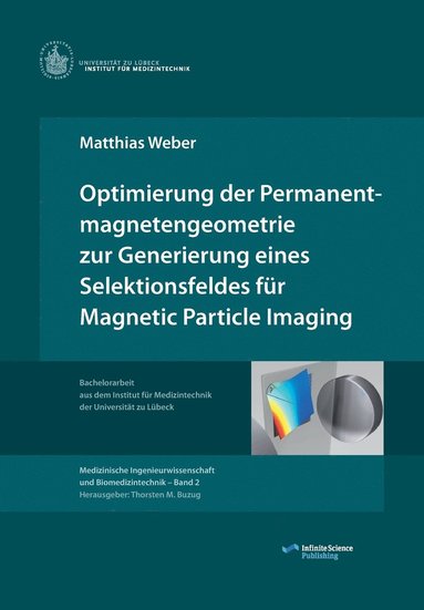 bokomslag Optimierung der Permanentmagnetengeometrie zur Generierung eines Selektionsfeldes fr Magnetic Particle Imaging