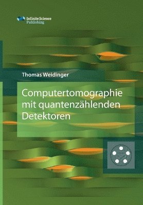 bokomslag Computertomographie mit quantenzahlenden Detektoren