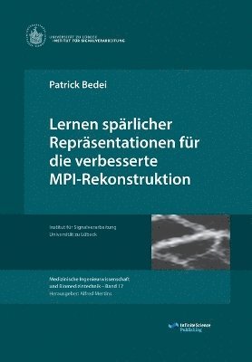 bokomslag Lernen sparlicher Reprasentationen fur die verbesserte MPI-Rekonstruktion