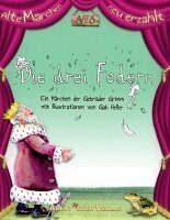 Jacob und Wilhelm Grimm, Karl Ernst Horbol - Die drei Federn, Häftad
