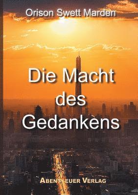 Orison Swett Marden - Macht des Gedankens, Häftad