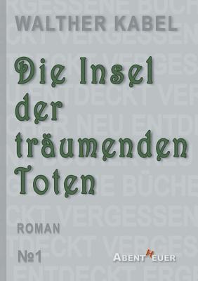 Insel der träumenden Toten