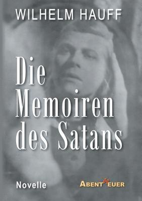 Wilhelm Hauff, Karl Ernst Horbol - Memoiren des Satans, Häftad