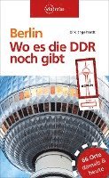 bokomslag Berlin - Wo es die DDR noch gibt