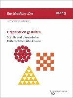 bokomslag Organisation gestalten - Stabile und dynamische Unternehmensstrukturen