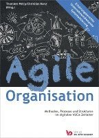 bokomslag Agile Organisation - Methoden, Prozesse und Strukturen im digitalen VUCA-Zeitalter