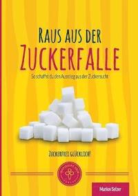 bokomslag Raus aus der Zuckerfalle