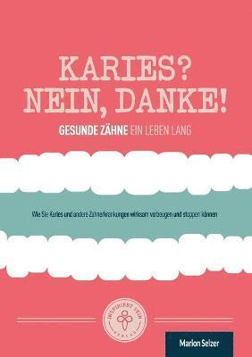 Marion Selzer - Karies? Nein, danke!, Häftad