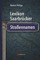 bokomslag Lexikon Saarbrücker Straßennamen