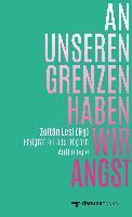 bokomslag An unseren Grenzen haben wir Angst