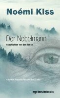 Noémi Kiss - Der Nebelmann, Inbunden