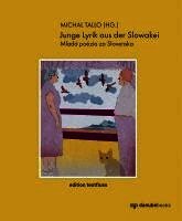 Michal Tallo - Junge Lyrik aus der Slowakei | Mladá poézia zo Slovenska, Inbunden