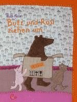 Ruth Feile - Butz und Rosi ziehen um, Inbunden