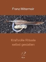 Kraftvolle Rituale selbst gestalten 1