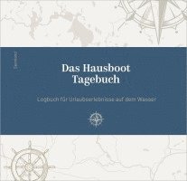 Torsten Krone, Sebastian Weiß, Florian Diesing - Das Hausboot Tagebuch, Inbunden