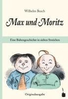 bokomslag Max und Moritz. Eine Bubengeschichte in sieben Streichen