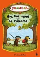 Janosch - Oh, wie schön ist Panama - Oh, wo mooi  is Panama, Inbunden