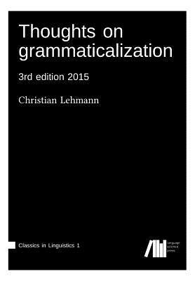 Thoughts on grammaticalization 1