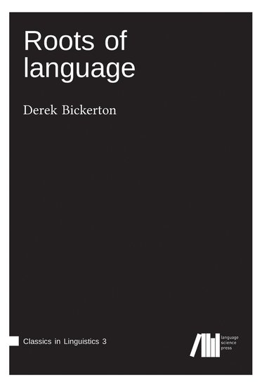 Derek Bickerton - Roots of language, Häftad