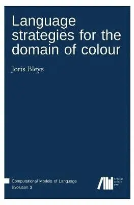 Joris Bleys - Language strategies for the domain of colour, Inbunden. Tillgänglighet: Lägg i varukorg