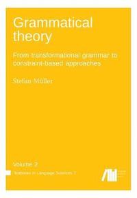 bokomslag Grammatical theory Vol. 2: From transformational grammar to constraint-based approaches