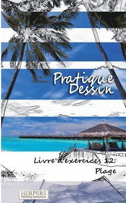 Pratique Dessin - Livre d'exercices 12 1