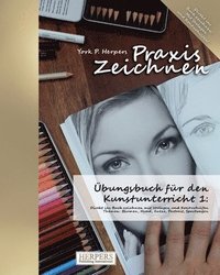 bokomslag Praxis Zeichnen - Übungsbuch für den Kunstunterricht 1